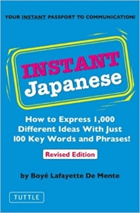 ???? !Instant Japanese: How to Express 1,000 Different Ideas with Just 100 Key Words and Phrases