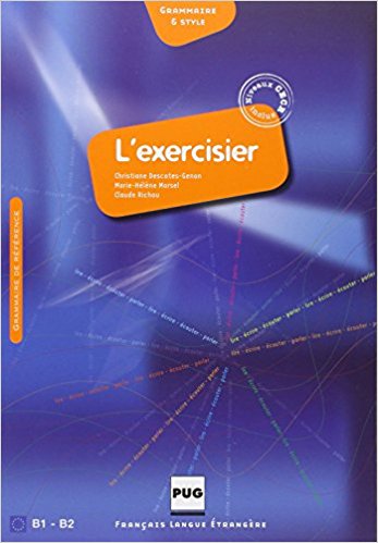 ???? ???? L'exercisier : Manuel d'expression franaise, B1-B2 ????