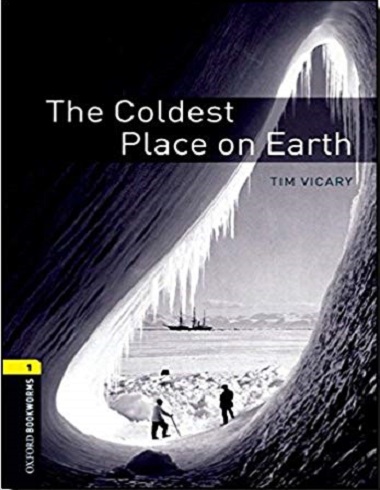 ???? ???? ??????? ??? ????1: ??????? ???? ???? Oxford Bookworms 1: The Coldest Place on Earth