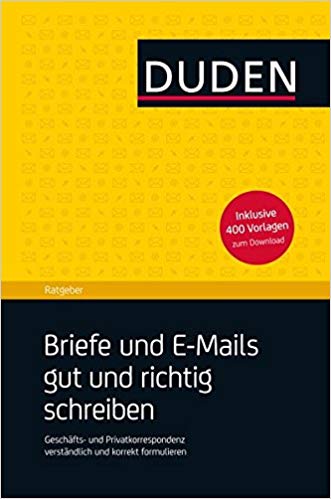 ???? ???? ?????? Duden Ratgeber Briefe und E Mails gut und richtig schreiben: Geschaftskorrespondenz und private Anschreiben verstand