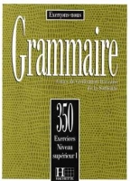 ???? ???? Les 350 Exercices - Grammaire - Superieur 1 + Corriges