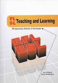 ???? ???? FL /SL Teaching and Learning Approaches, Methods & Techniques