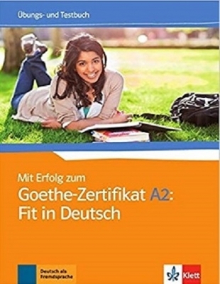 ???? ???? ??? ?????? ??? ???? ????????? Mit Erfolg Zum Goethe-Zertifikat: Ubungs- Und Testbuch A2: Fit in Deutsch