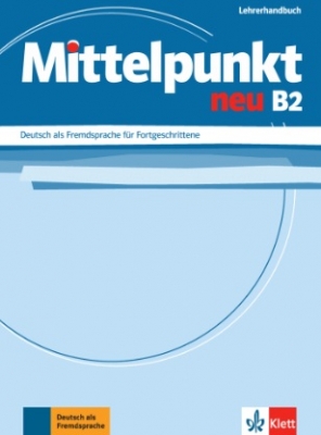 ???? Mittelpunkt neu B2: Lehrerhandbuch
