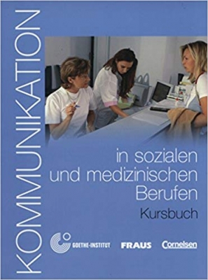 ???? ???? ?????? Kommunikation in Sozialen Und Medizinischen Beruf Kursbuch MIT CD-Rom