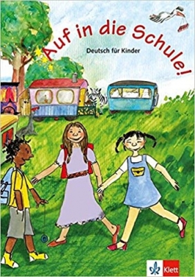 ???? ?????? ???? ?????? Auf in Die Schule!: Schulerbuch
